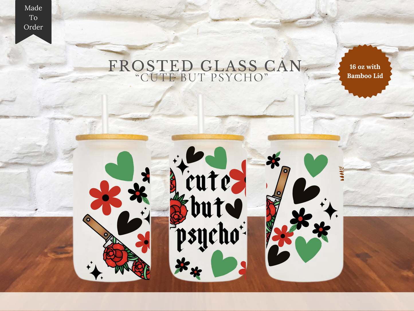 16 oz Frosted Glass Can - "Pretty But Psycho"