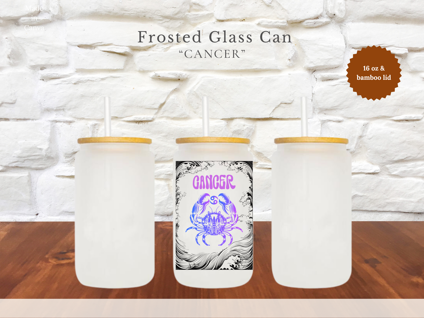 16 oz Frosted Glass Can - "Cancer"